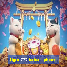 tigre 777 baixar iphone